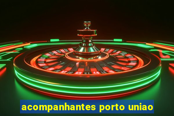 acompanhantes porto uniao